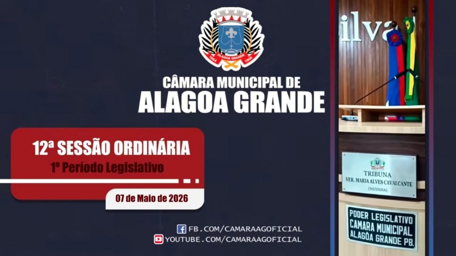 12ª Sessão Ordinária do 2º Ano da 19ª Legislatura da Câmara Municipal de Alagoa Grande - PB